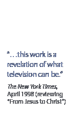 �this work is a revelation of what television can be.